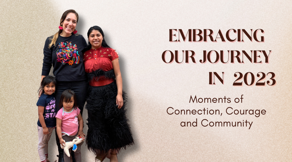 Embracing Our Journey in 2023: Moments of Connection, Courage and Community