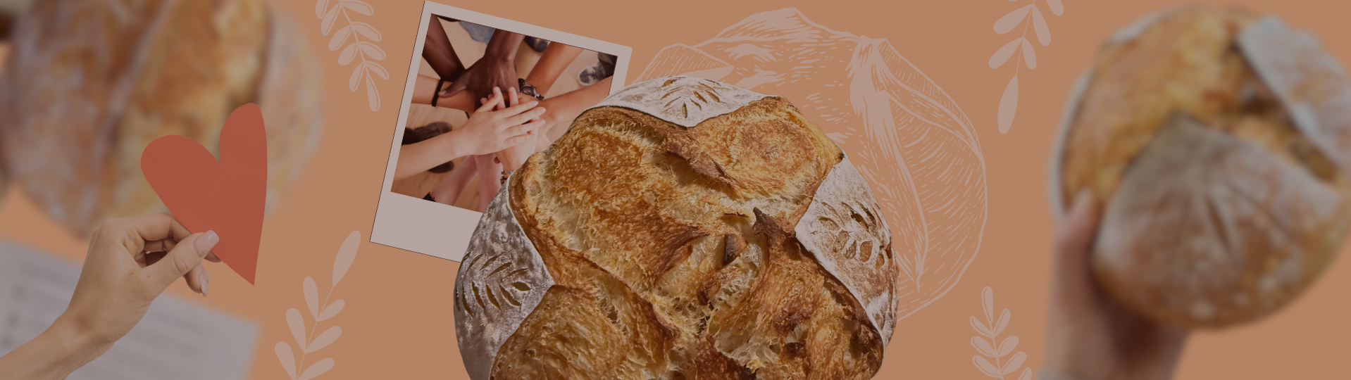Artisan sourdough loaf with leaf scoring, surrounded by a heart cutout and a photo of diverse hands stacked in unity on a warm peach background.