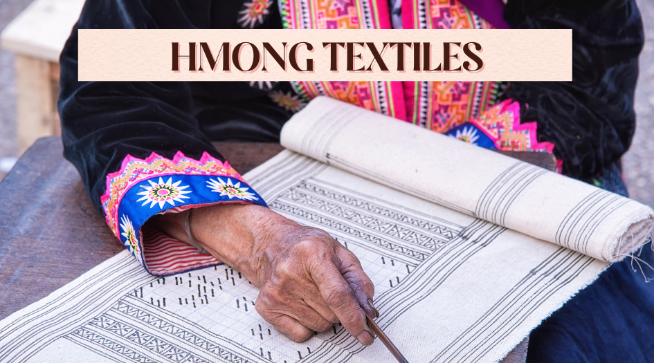 Decoding Symbols: Exploring the Deep Meanings in Hmong Textiles